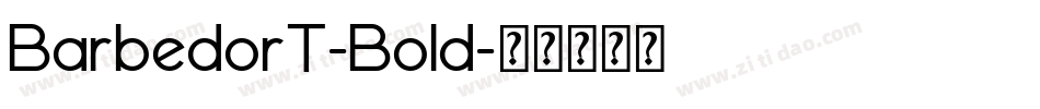 BarbedorT-Bold字体转换
