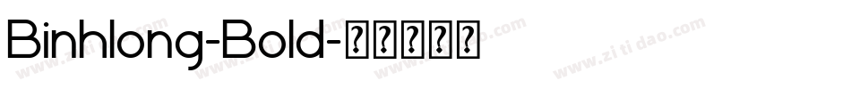 Binhlong-Bold字体转换