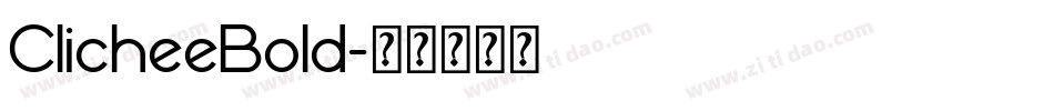 ClicheeBold字体转换