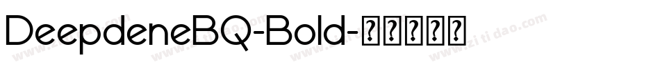 DeepdeneBQ-Bold字体转换