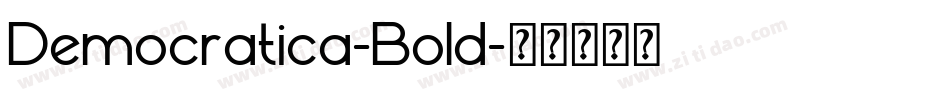 Democratica-Bold字体转换