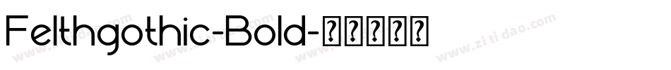 Felthgothic-Bold字体转换