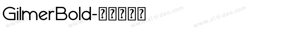 GilmerBold字体转换