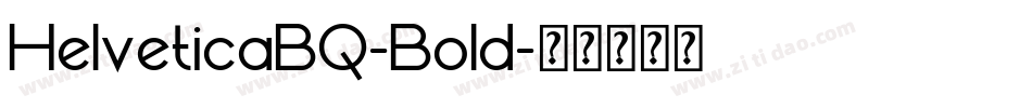 HelveticaBQ-Bold字体转换