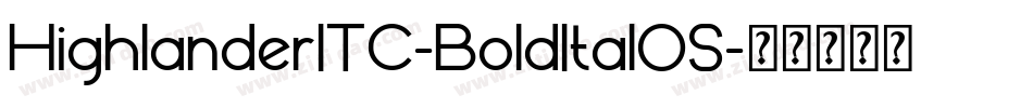 HighlanderITC-BoldItalOS字体转换