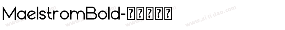 MaelstromBold字体转换