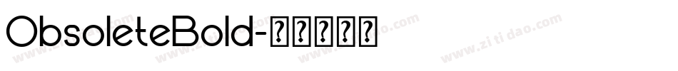 ObsoleteBold字体转换