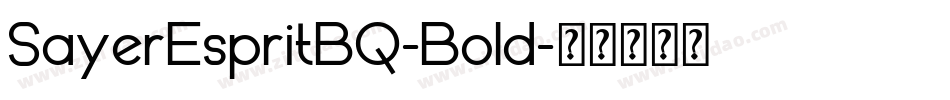 SayerEspritBQ-Bold字体转换