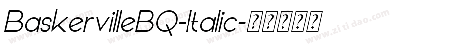 BaskervilleBQ-Italic字体转换