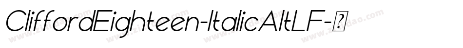 CliffordEighteen-ItalicAltLF字体转换