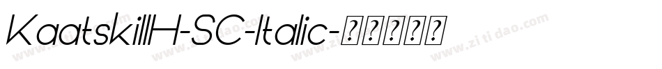 KaatskillH-SC-Italic字体转换
