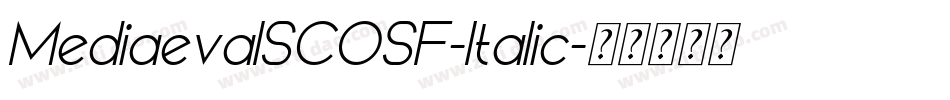 MediaevalSCOSF-Italic字体转换