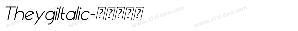 TheygiItalic字体转换