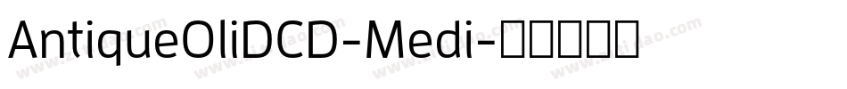 AntiqueOliDCD-Medi字体转换