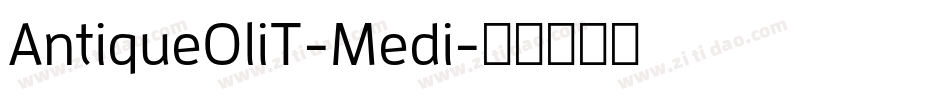 AntiqueOliT-Medi字体转换