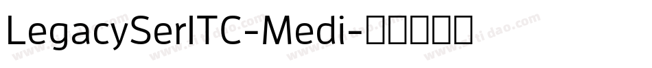 LegacySerITC-Medi字体转换