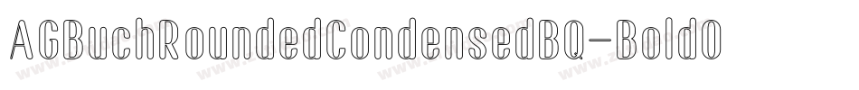 AGBuchRoundedCondensedBQ-BoldOutline字体转换