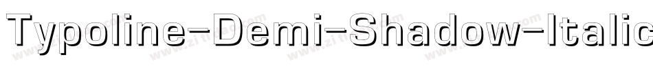 Typoline-Demi-Shadow-Italic字体转换