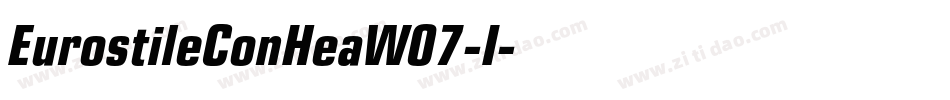 EurostileConHeaW07-I字体转换