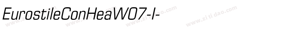 EurostileConHeaW07-I字体转换