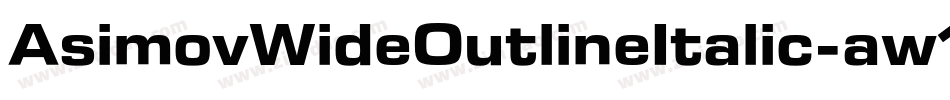 AsimovWideOutlineItalic-aw1g字体转换