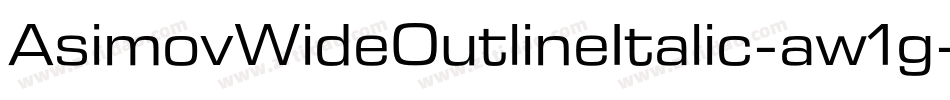 AsimovWideOutlineItalic-aw1g字体转换