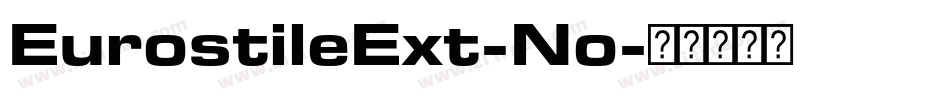 EurostileExt-No字体转换