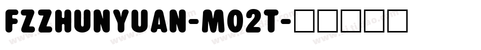 FZZhunYuan-M02T字体转换