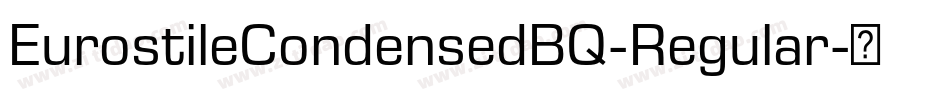 EurostileCondensedBQ-Regular字体转换