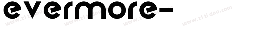 EVERMORE字体转换