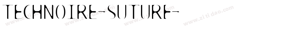 TECHNOIRE-Suture字体转换