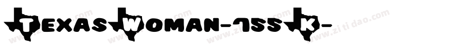 TexasWoman-755K字体转换