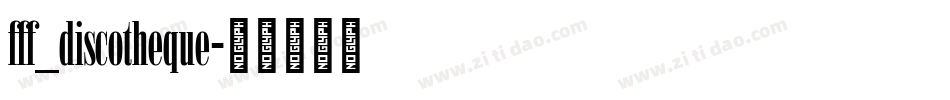 fff_discotheque字体转换