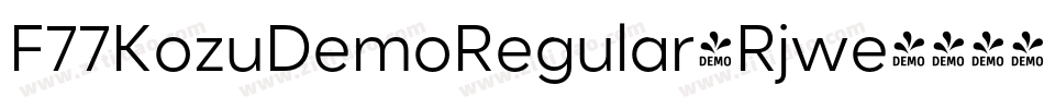 F77KozuDemoRegular-Rjwe字体转换