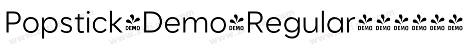 Popstick-Demo-Regular字体转换 Popstick-Demo-Regular字体转换