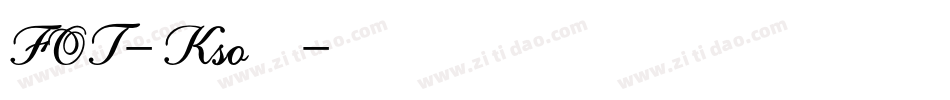 FOT-Kso新豪龍字体转换