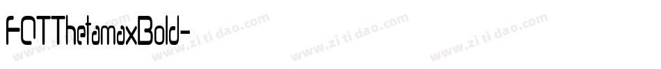 FOTThetamaxBold字体转换