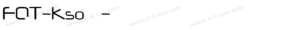FOT-Kso新豪龍字体转换