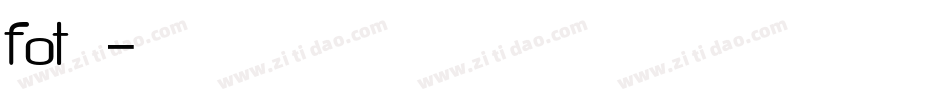 fot古今字体转换