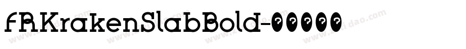 FRKrakenSlabBold字体转换