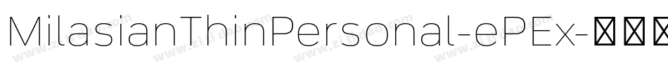 MilasianThinPersonal-ePEx字体转换