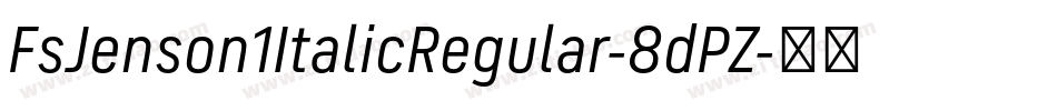 FsJenson1ItalicRegular-8dPZ字体转换