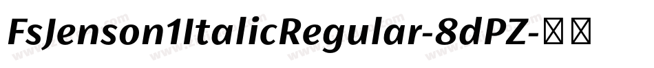 FsJenson1ItalicRegular-8dPZ字体转换