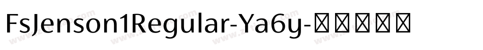 FsJenson1Regular-Ya6y字体转换