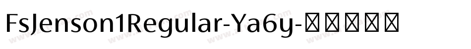 FsJenson1Regular-Ya6y字体转换