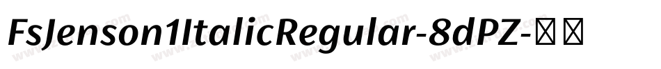 FsJenson1ItalicRegular-8dPZ字体转换