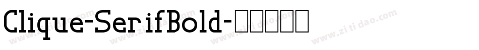 Clique-SerifBold字体转换