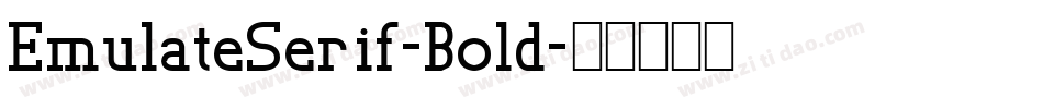 EmulateSerif-Bold字体转换