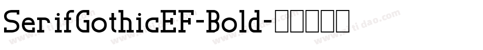 SerifGothicEF-Bold字体转换