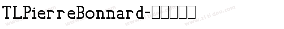TLPierreBonnard字体转换
